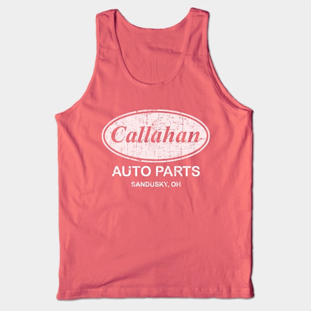 Callahan Auto Parts, distressed Tank Top by hauntedjack